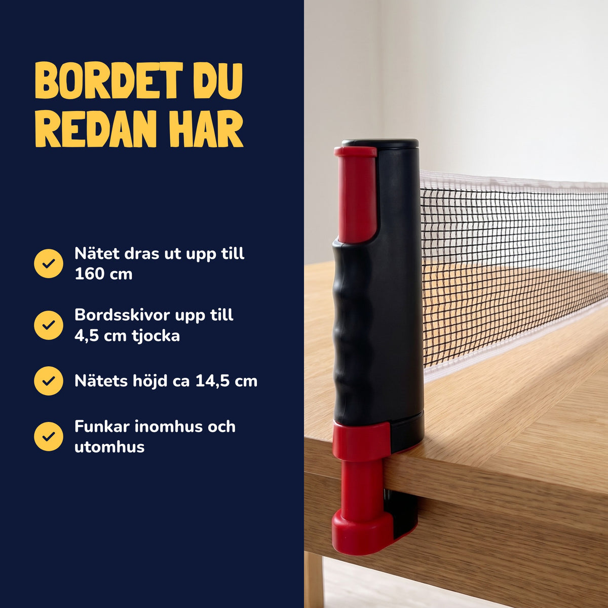 Pingisnettet festet på bordkanten. Nettet trekkes ut opptil 160 cm, bordplater opptil 4,5 cm tykke, nettets høyde ca. 14,5 cm, fungerer innendørs og utendørs